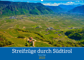 Streifzüge durch Südtirol (Wandkalender 2023 DIN A2 quer) von Voigt,  Tanja
