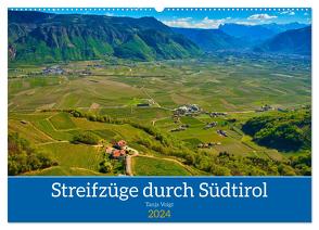 Streifzüge durch Südtirol (Wandkalender 2024 DIN A2 quer), CALVENDO Monatskalender von Voigt,  Tanja