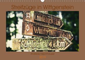 Streifzüge in Wittgenstein (Wandkalender 2019 DIN A3 quer) von Hirschhäuser,  Andreas
