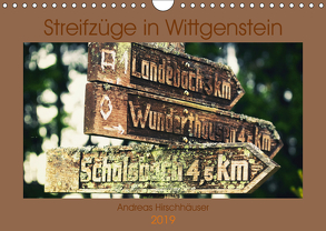 Streifzüge in Wittgenstein (Wandkalender 2019 DIN A4 quer) von Hirschhäuser,  Andreas