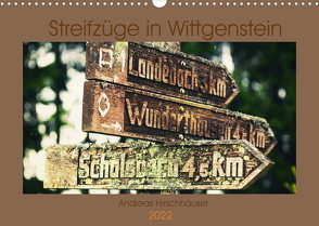 Streifzüge in Wittgenstein (Wandkalender 2022 DIN A3 quer) von Hirschhäuser,  Andreas