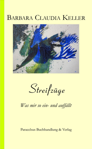 Streifzüge von Keller,  Barbara Claudia