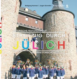 Streifzug durch Jülich von Hommel,  Wolfgang, Schmitte,  Jürgen