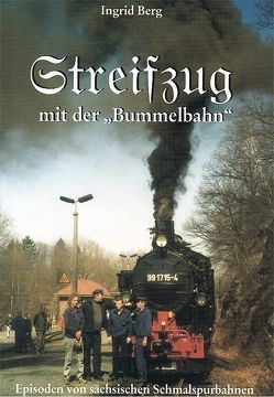 Streifzug mit der Bummelbahn (durch ein Jahrhundert) von Berg,  Ingrid