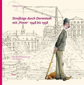 Streifzüge durch Darmstadt mit „Pimm“ 1948 bis 1958 von Wiest,  Ekkehard