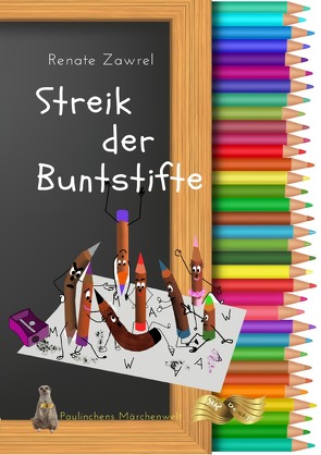 Streik der Buntstifte von Becker,  Renate Anna, Zawrel,  Renate