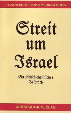 Streit um Israel von Blüher,  Hans, Schoeps,  Hans-Joachim