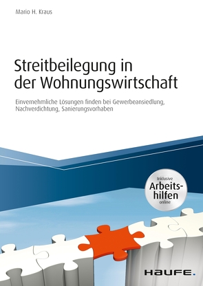 Streitbeilegung in der Wohnungswirtschaft – inklusive Arbeitshilfen online von kraus,  mario h.