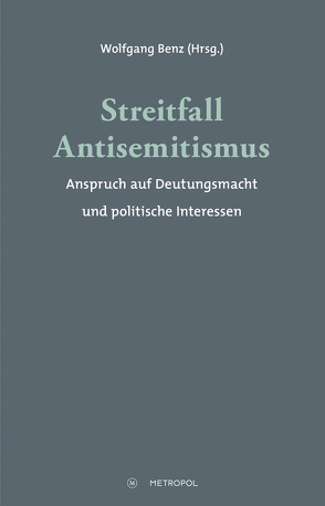Streitfall Antisemitismus von Benz,  Wolfgang