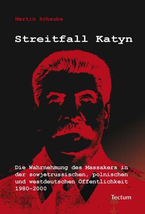 Streitfall Katyn von Schaubs,  Martin