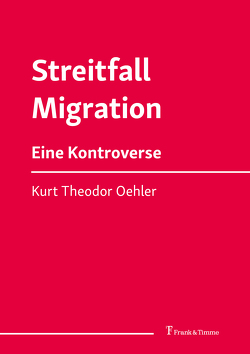 Streitfall Migration von Oehler,  Kurt Theodor
