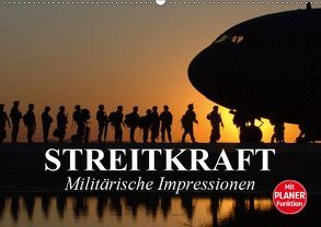 Streitkraft. Militärische Impressionen (Wandkalender 2019 DIN A2 quer) von Stanzer,  Elisabeth