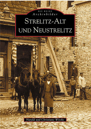 Strelitz-Alt und Neustrelitz von Witzke,  Harald