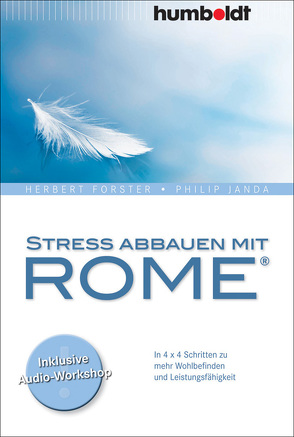 Stress abbauen mit ROME® von Forster,  Herbert, Janda,  Philip