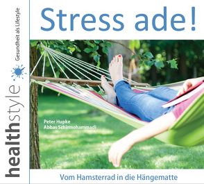 Stress ade! von Hupke,  Peter, Schirmohammadi,  Abbas