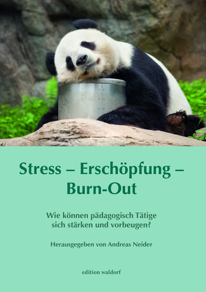 Stress – Erschöpfung – Burn-out von Neider,  Andreas