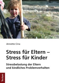 Stress für Eltern – Stress für Kinder von Cina,  Annette