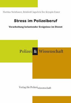 Stress im Polizeiberuf von Jagsch,  Reinhold, Kryspin-Exner,  Ilse, Steinbauer,  Martina