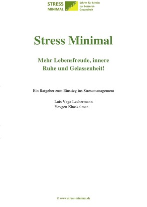 Stress Minimal. Dazu der von Krankenkassen geförderte Online-Gesundheitskurs. von Khaskelman,  Yevgen, Vega Lechermann,  Luis