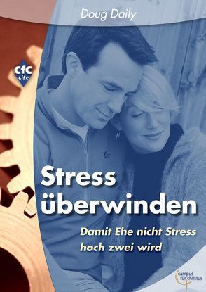 Stress überwinden von Daily,  Doug, Dewald,  Claudia, Geilfus,  Ulrike, Richter,  Elisabeth, Westhoff,  Judith