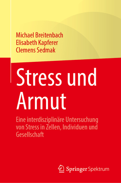 Stress und Armut von Breitenbach,  Michael, Kapferer,  Elisabeth, Sedmak,  Clemens