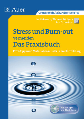 Stress und Burn-out vermeiden von Kokavecz,  Ira, Rüttgers,  Thomas, Schneider,  Jost