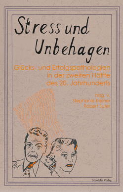 Stress und Unbehagen von Gruner,  Horst, Ingold,  Niklaus, Kleiner,  Stephanie, Leanza,  Matthias, Peeters,  Wim, Rothe,  Katja, Stoff,  Heiko, Suter,  Robert, Wiede,  Wiebke