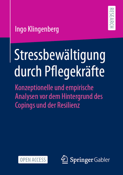 Stressbewältigung durch Pflegekräfte von Klingenberg,  Ingo