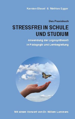 Stressfrei in Schule und Studium von Blauel,  Karsten, Egger,  Mathias
