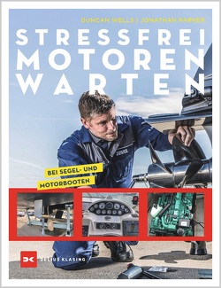 Stressfrei Motoren warten von Friedl,  Egmont M., Parker,  Jonathan, Wells,  Duncan