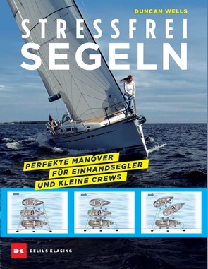 Stressfrei Segeln von Wells,  Duncan