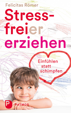 Stressfreier erziehen von Römer,  Felicitas