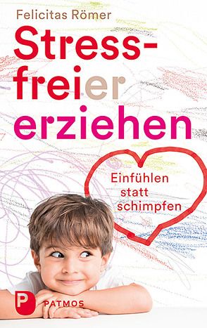 Stressfreier erziehen von Römer,  Felicitas