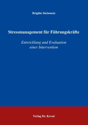 Stressmanagement für Führungskräfte von Steinmetz,  Brigitte