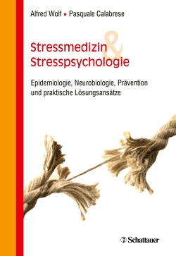 Stressmedizin und Stresspsychologie von Calabrese,  Pasquale, Wolf,  Alfred