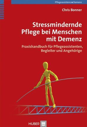 Stressmindernde Pflege bei Menschen mit Demenz von Bonner,  Chris, Herrmann,  Michael