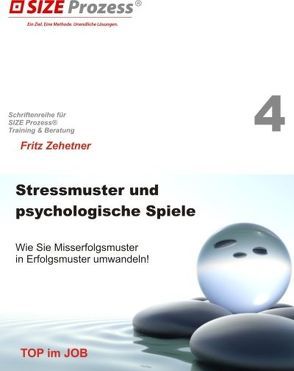 Stressmuster und psychologische Spiele von Zehetner,  Fritz