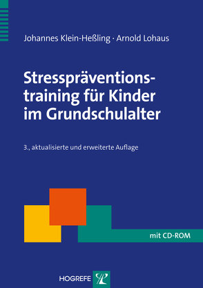 Stresspräventionstraining für Kinder im Grundschulalter von Klein-Hessling,  Johannes, Lohaus,  Arnold