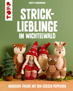 Strick-Lieblinge im Wichtelwald von Zimmermann,  Brigitte