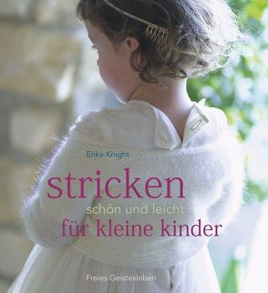 Stricken – schön und leicht für kleine Kinder von Busch,  Marlies, Knight,  Erika