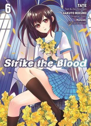 Strike the Blood 06 von Keller,  Yuko, Mikumo,  Gakuto, Tate