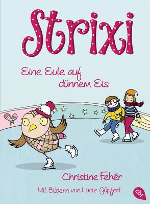 Strixi – Eine Eule auf dünnem Eis von Fehér,  Christine, Göpfert,  Lucie