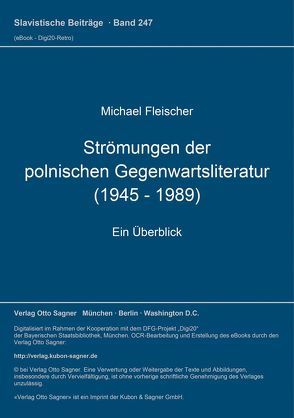 Strömungen der polnischen Gegenwartsliteratur (1945 – 1989) von Fleischer,  Michael