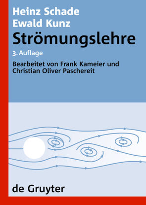 Strömungslehre von Kameier,  Frank, Kunz,  Ewald, Paschereit,  Christian Oliver, Schade,  Heinz