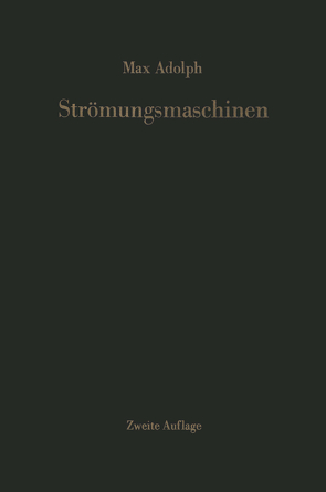 Strömungsmaschinen von Adolph,  M.