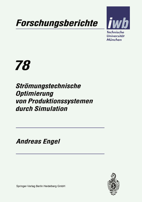 Strömungstechnische Optimierung von Produktionssystemen durch Simulation von Engel,  Andreas