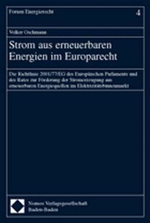 Strom aus erneuerbaren Energien im Europarecht von Oschmann,  Volker