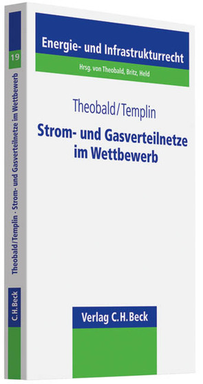 Strom- und Gasverteilnetze im Wettbewerb von Mau,  Kristian, Templin,  Wolf, Theobald,  Christian