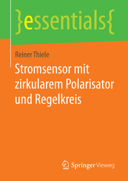 Stromsensor mit zirkularem Polarisator und Regelkreis von Thiele,  Reiner