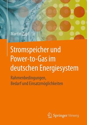 Stromspeicher und Power-to-Gas im deutschen Energiesystem von Zapf,  Martin